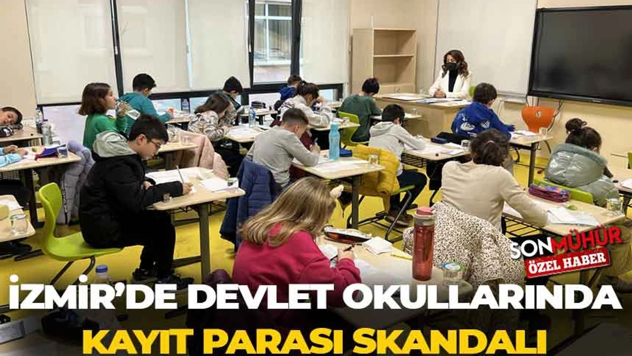 İzmir’de devlet okullarında kayıt parası skandalı: “30 bin ile 150 bin arası rakamlar velilerden isteniyor”
